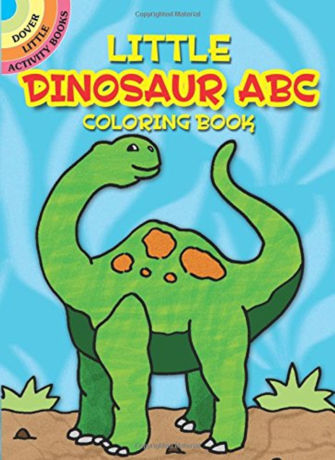 Little Dinosaur ABC Coloring Book (Dover Little Activity Books)