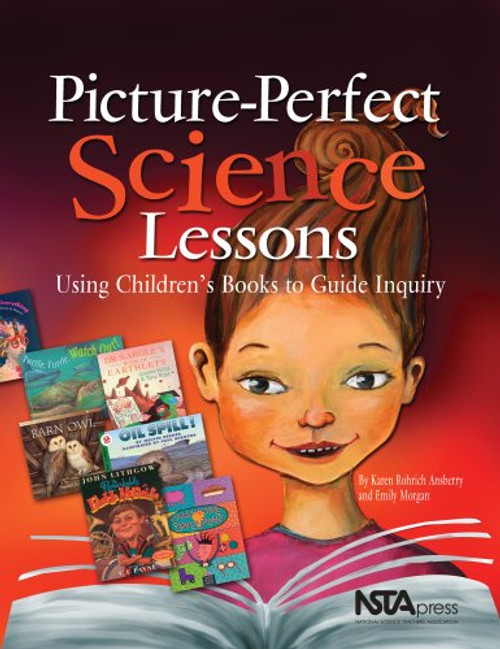 Picture-Perfect Science Lessons: Using Children's Books To Guide Inquiry; Grades 3-6 (PB186X)