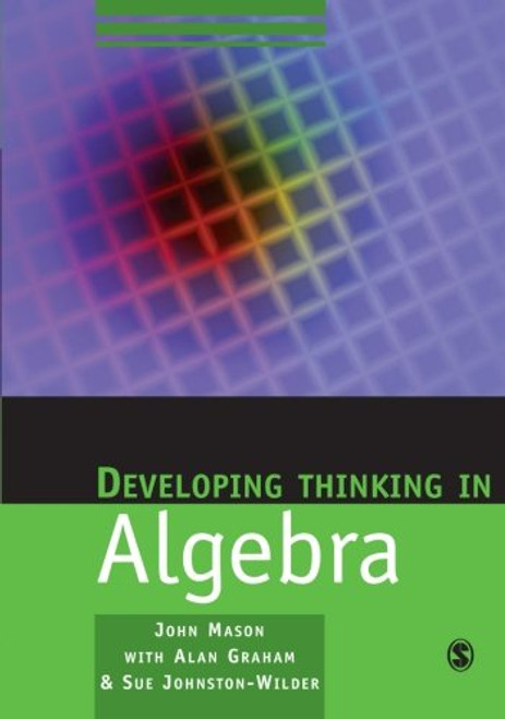 Developing Thinking in Algebra (Published in association with The Open University)