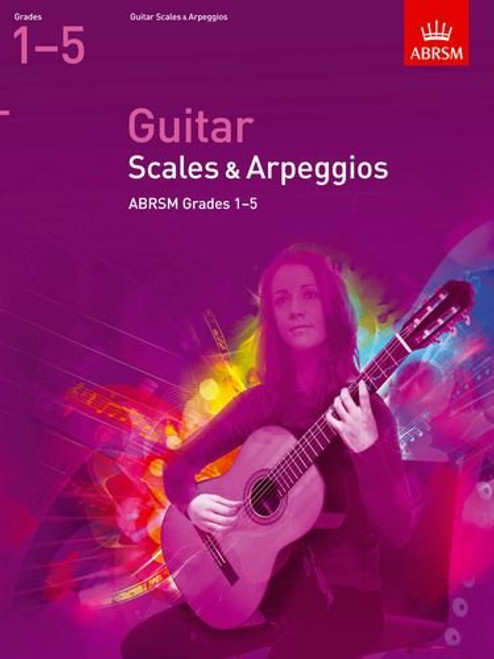 Guitar Scales and Arpeggios, Grades 1 - 5 (ABRSM Scales & Arpeggios)