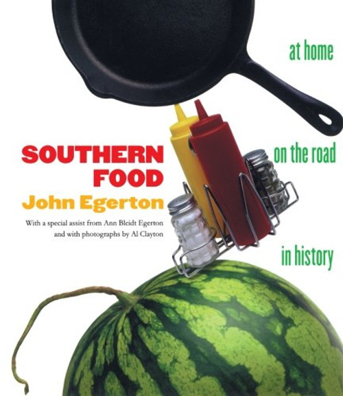 Southern Food: At Home, on the Road, in History (Chapel Hill Books)