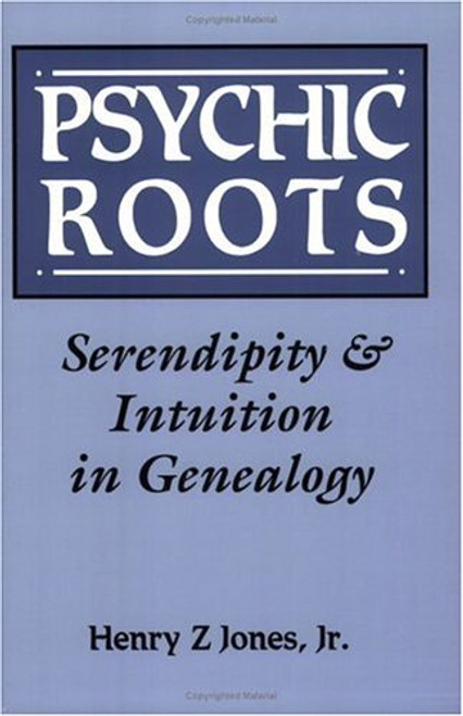 Psychic Roots: Serendipity and Intuition in Genealogy