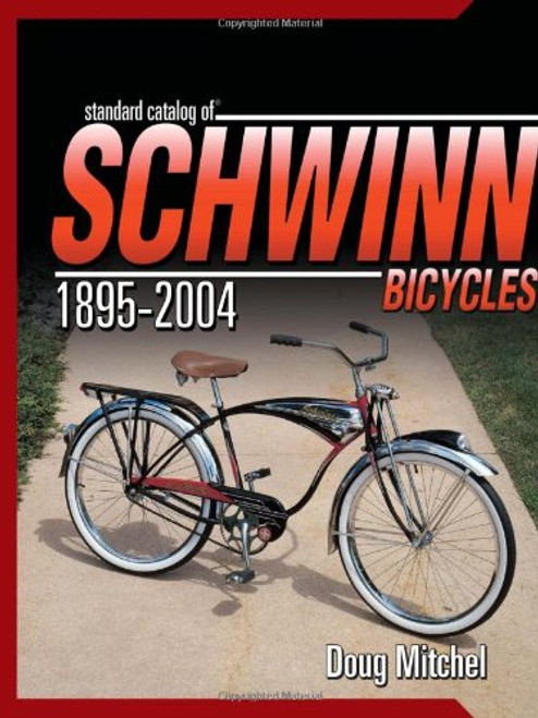 Standard Catalog Of Schwinn Bicycles 1895-2004