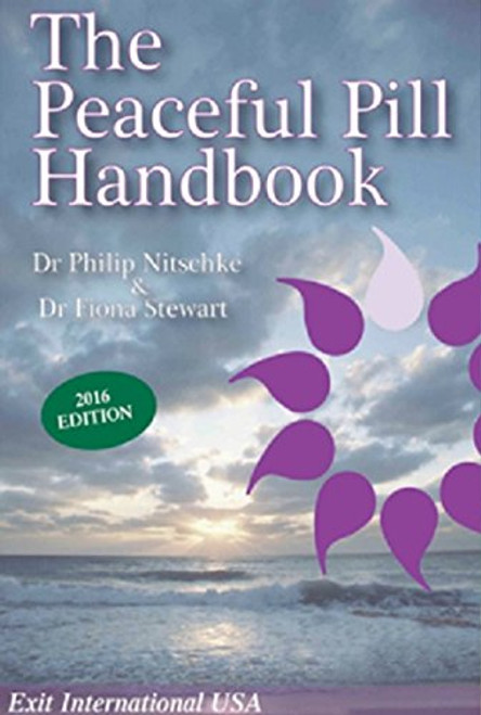 The Peaceful Pill Handbook 2016 Edition