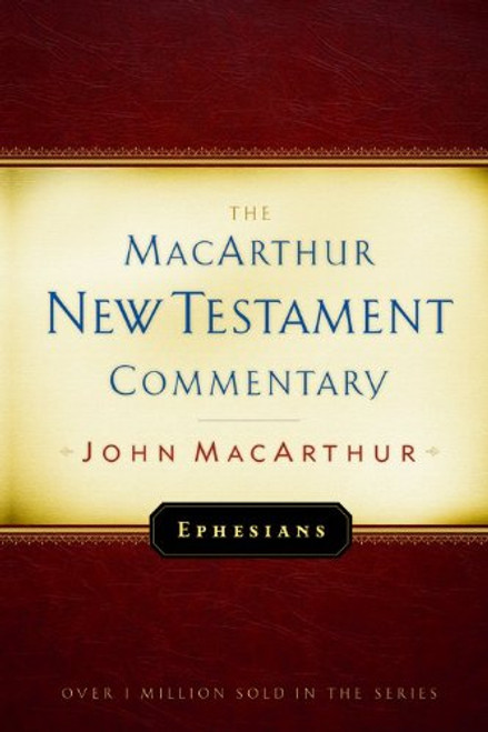 Ephesians MacArthur New Testament Commentary (MacArthur New Testament Commentary Series)