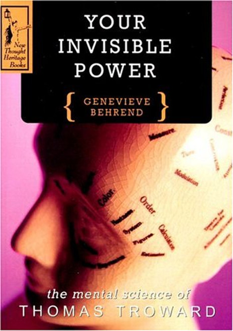 Your Invisible Power: The Mental Science of Thomas Troward
