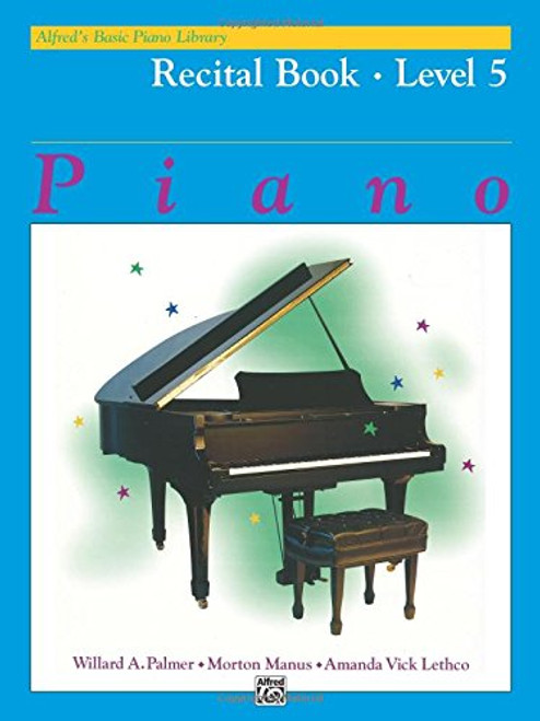 Alfred's Basic Piano Course Recital Book Level 5 (Alfred's Basic Piano Library)