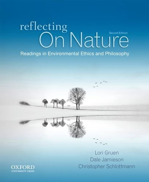 Reflecting on Nature: Readings in Environmental Ethics and Philosophy