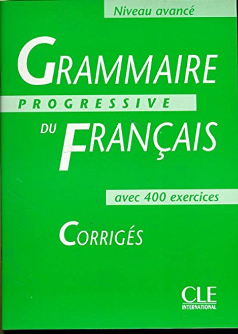 Grammaire Progressive Du Francais Level 3: Corriges (French Edition)