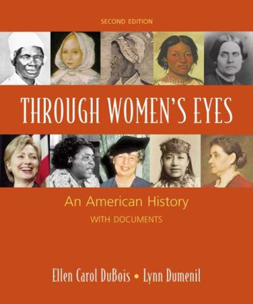 Through Women's Eyes: An American History with Documents: Combined Version (2nd Edition)