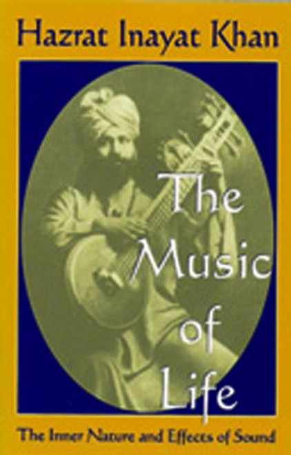 The Music of Life (Omega Uniform Edition of the Teachings of Hazrat Inayat Khan)