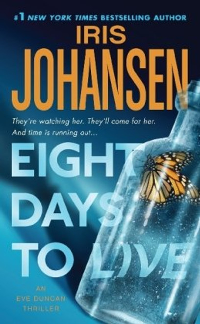 Eight Days to Live: An Eve Duncan Forensics Thriller