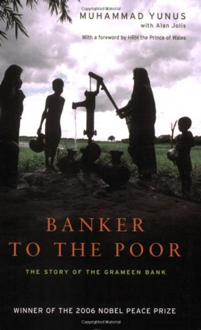 Banker to the Poor: The Story of the Grameen Bank