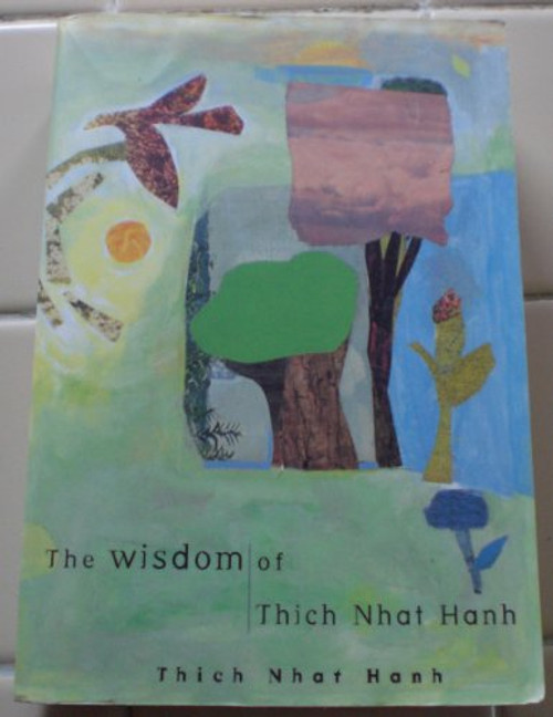 Wisdom of Thich Nhat Hanh