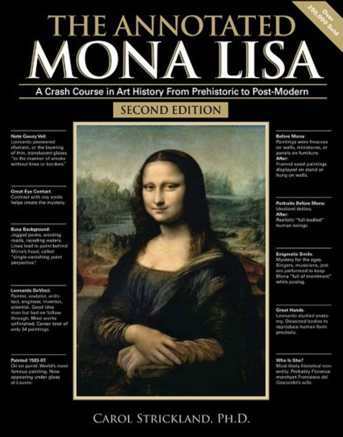 The Annotated Mona Lisa: A Crash Course in Art History from Prehistoric to Post-Modern (Annotated Series)