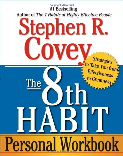 The 8th Habit Personal Workbook: Strategies to Take You from Effectiveness to Greatness