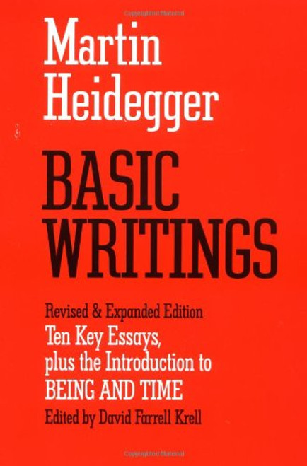 Basic Writings: Ten Key Essays, plus the Introduction to Being and Time