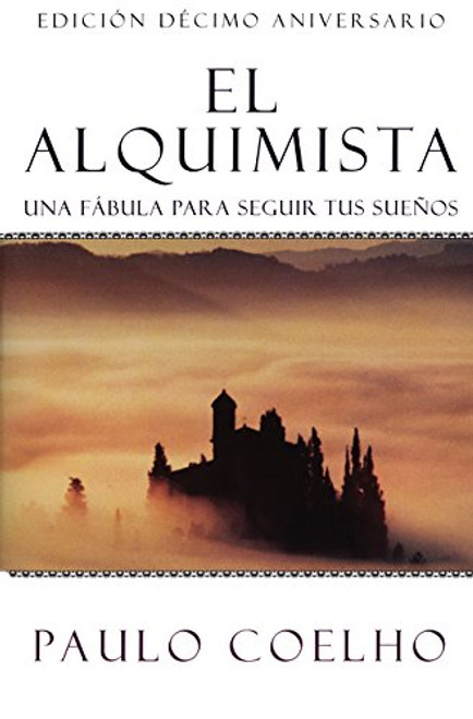 El Alquimista: Una Fabula Para Seguir Tus Suenos