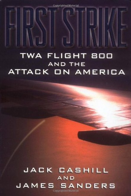 First Strike: Twa Flight 800 and the Attack on America