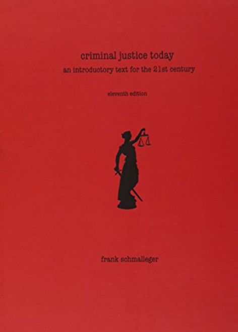 Criminal Justice Today: An Introductory Text for the 21st Century (11th Edition)