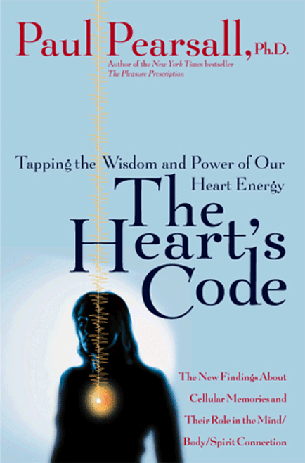 The Heart's Code: Tapping the Wisdom and Power of Our Heart Energy