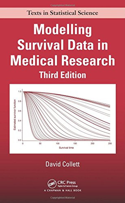 Modelling Survival Data in Medical Research, Third Edition (Chapman & Hall/CRC Texts in Statistical Science)