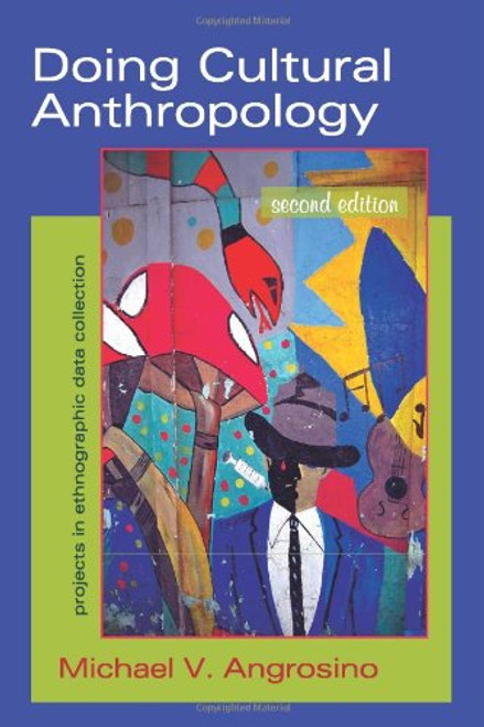 Doing Cultural Anthropology: Projects for Ethnographic Data Collection