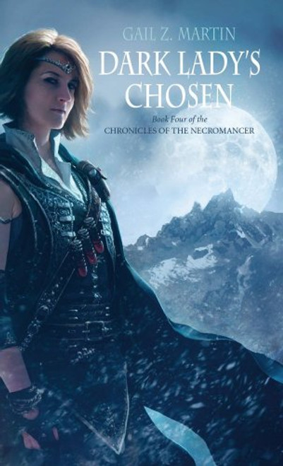 Dark Lady's Chosen (Chronicles of the Necromancer, Book 4)