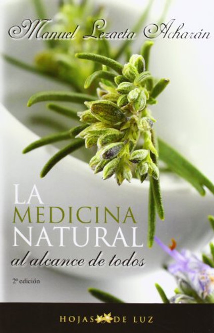 Medicina natural al alcance de todos (Spanish Edition)