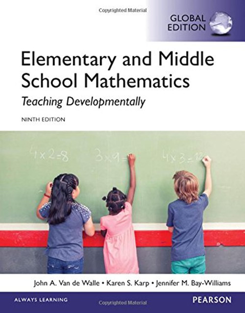 Elementary and Middle School Mathematics: Teaching Developmentally, Global Edition
