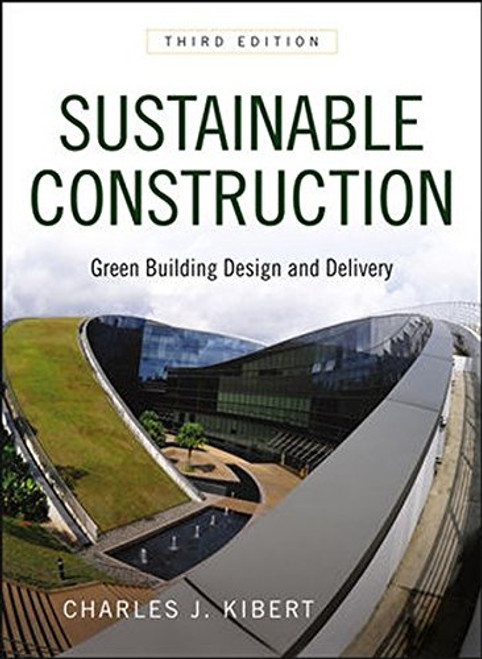 Sustainable Construction: Green Building Design and Delivery