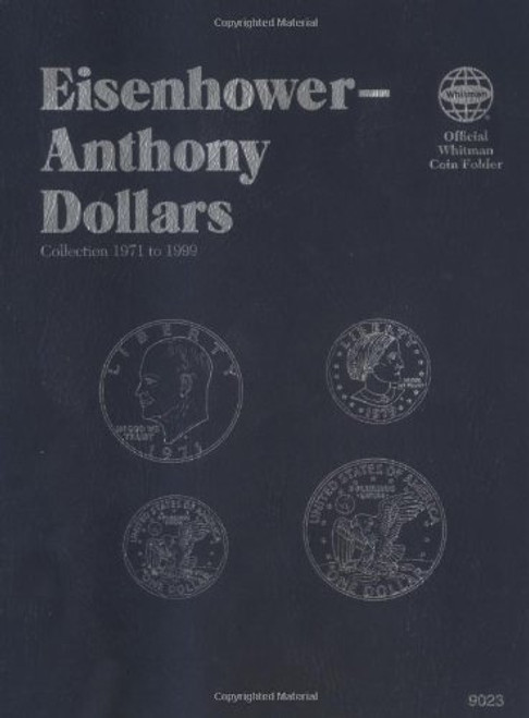 Eisenhower - Anthony: Dollars (Official Whitman Coin Folder)