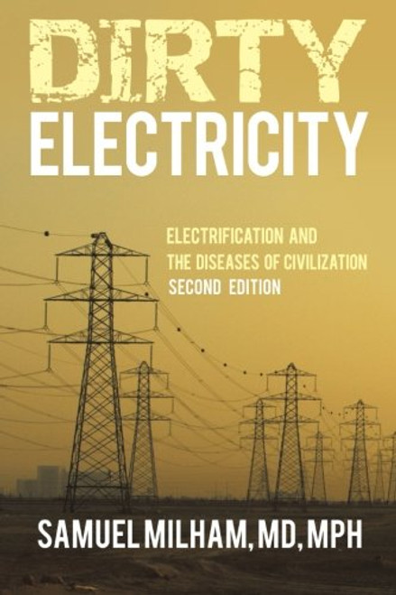 Dirty Electricity: Electrification and the Diseases of Civilization