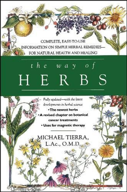 The Way of Herbs: Fully Updated with the Latest Developments in Herbal Science