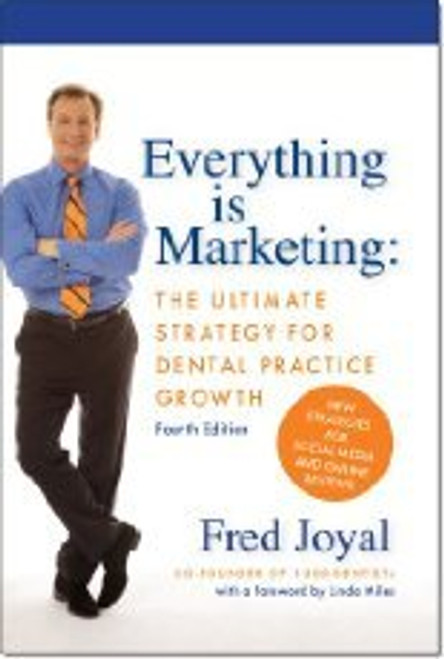 Everything is Marketing: The Ultimate Strategy for Dental Practice Growth
