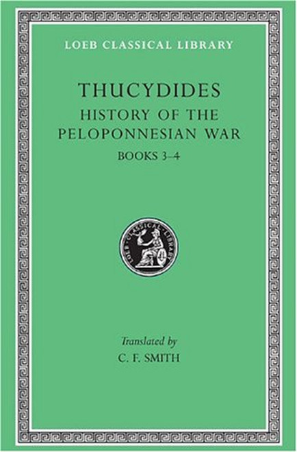 History of the Peloponnesian War, Volume II: Books 3-4 (Loeb Classical Library)