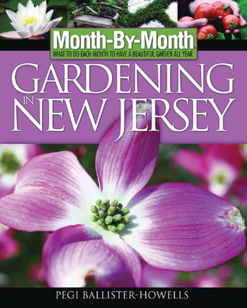 Month-By-Month Gardening in New Jersey: What To Do Each Month to Have a Beautiful Garden All Year