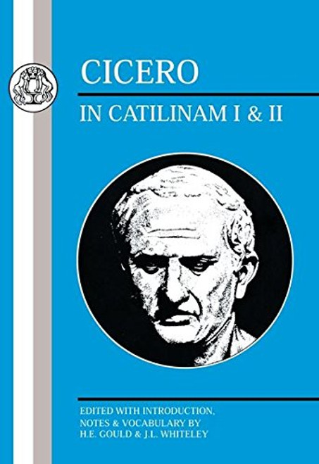 Cicero: In Catilinam I & II