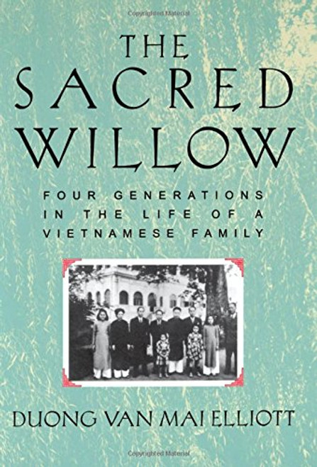 The Sacred Willow: Four Generations in the Life of a Vietnamese Family