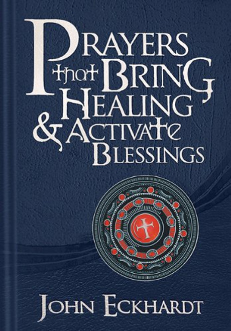 Prayers that Bring Healing and Activate Blessings: Experience the protection, power, and favor of God (Prayers for Spiritual Battle)