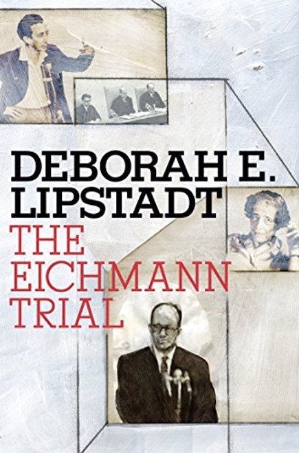 The Eichmann Trial (Jewish Encounters Series)