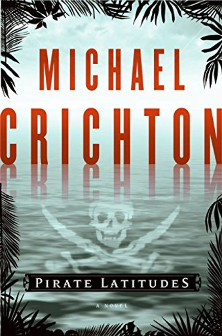 Pirate Latitudes: A Novel