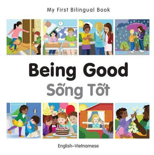 My First Bilingual BookBeing Good (EnglishVietnamese)