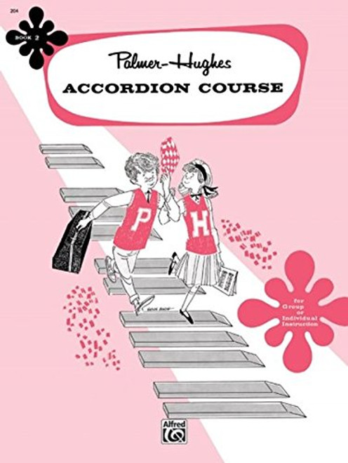 Palmer-Hughes Accordion Course, Bk 2: For Group or Individual Instruction