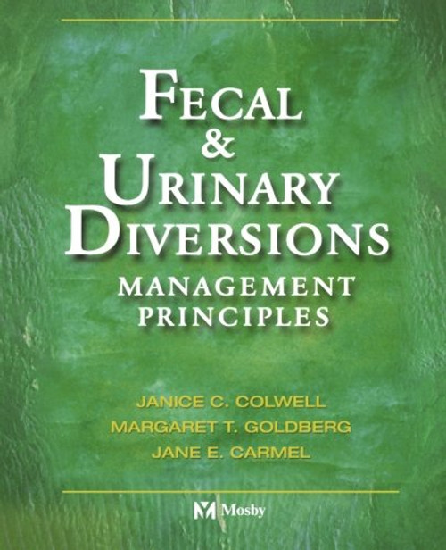 Fecal & Urinary Diversions: Management Principles, 1e