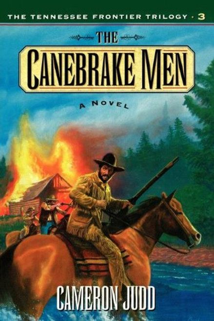 3: The Canebrake Men (The Tennessee Frontier Trilogy #3)