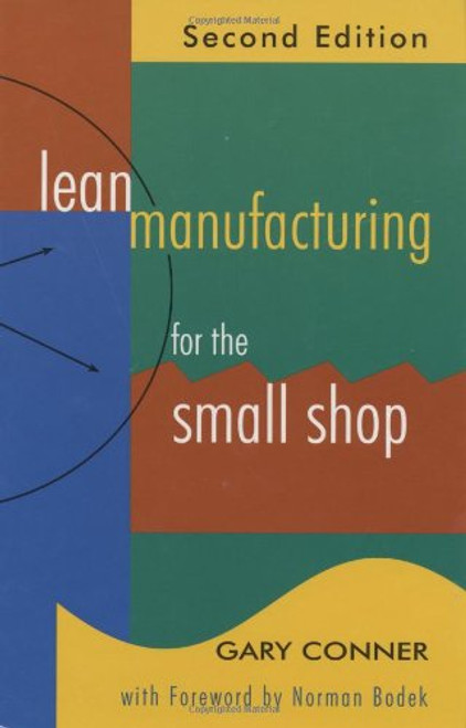 Lean Manufacturing for the Small Shop, Second Edition