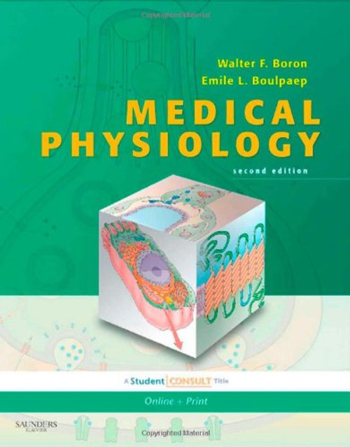 Medical Physiology: With STUDENT CONSULT Online Access, 2e (MEDICAL PHYSIOLOGY (BORON))