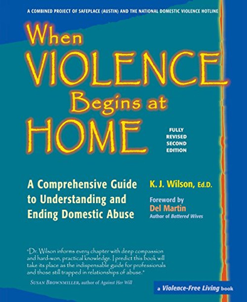 When Violence Begins at Home: A Comprehensive Guide to Understanding and Ending Domestic Abuse