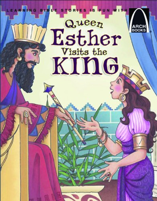 Queen Esther Visits the King (Arch Books)